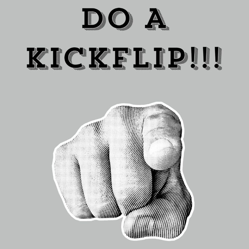 Mach einen Kickflip !!