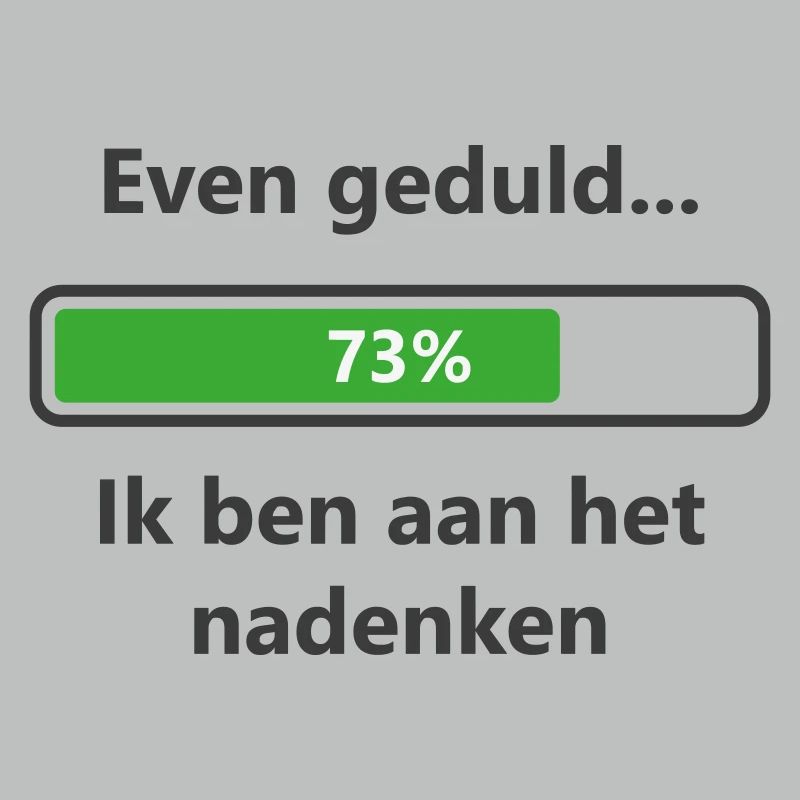 Geduldig... Ich denke nach