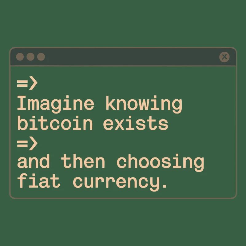 Bitcoin Imagine Knowing Bitcoin Exists Krypto BTC