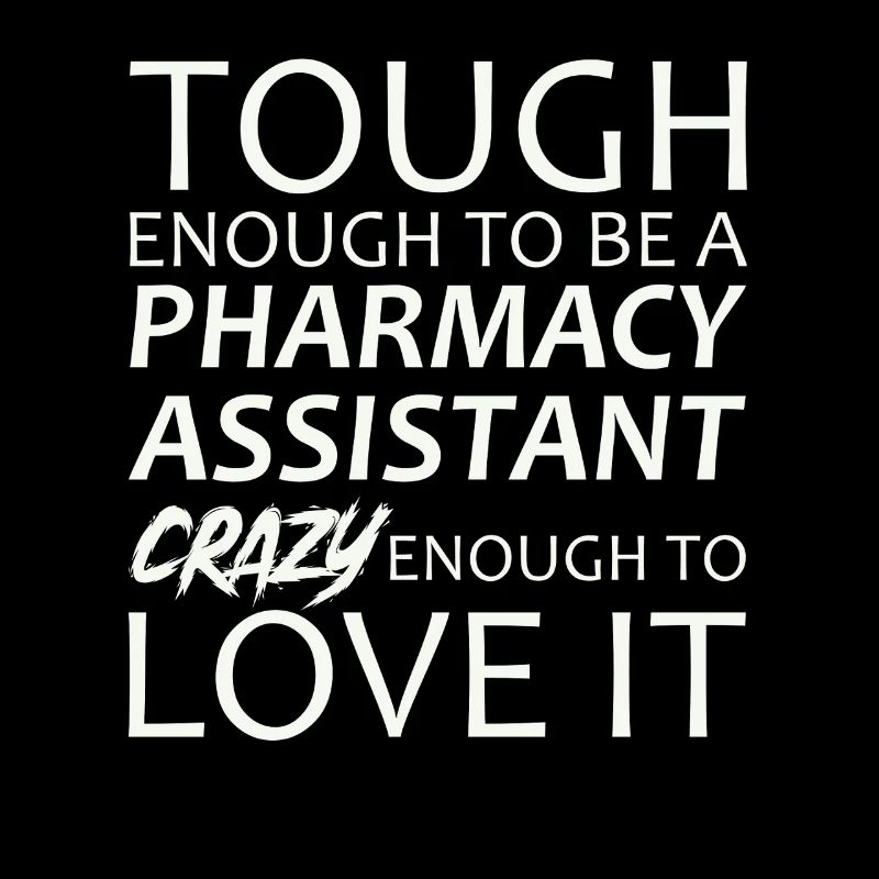Pharmacy assistant Crazy