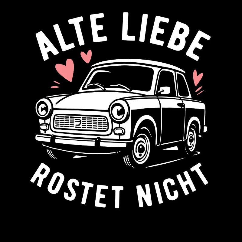 Old love doesn't rust - Trabi - Kultauto DDR
