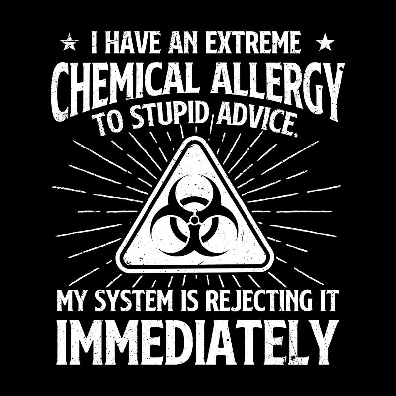 Allergie chimique extrême aux conseils stupides