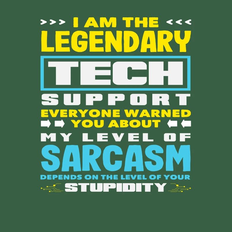 Legendary Tech Support Sarcasm IT Admin