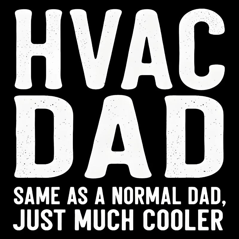 Le père HVAC est juste beaucoup plus cool, drôle