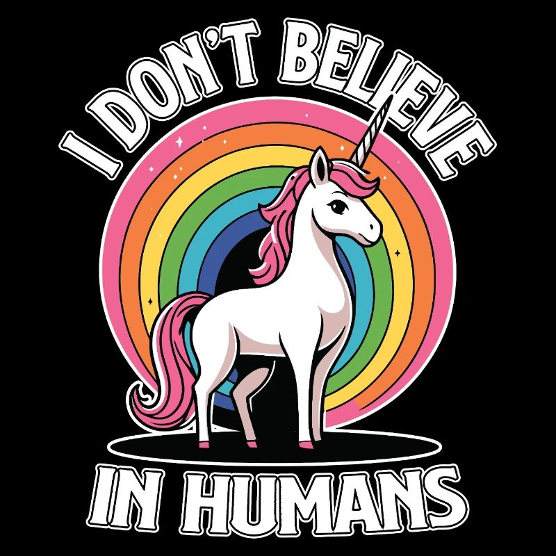 Einhorn Regenbogen Ich glaube nicht an Menschen
