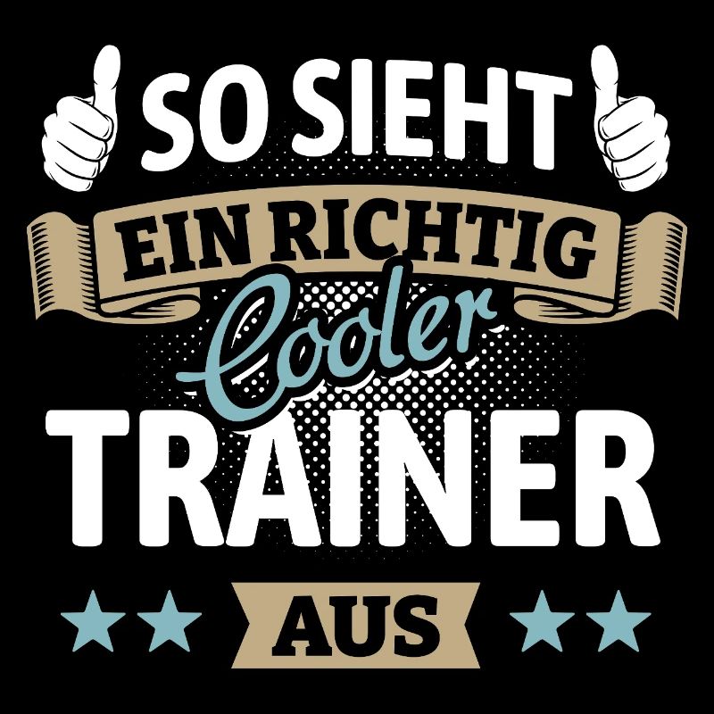 So sieht ein richtig cooler Trainer aus - Spruch
