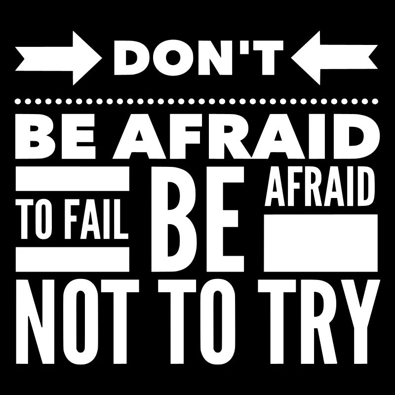 Afraid To Fail Try Quote White