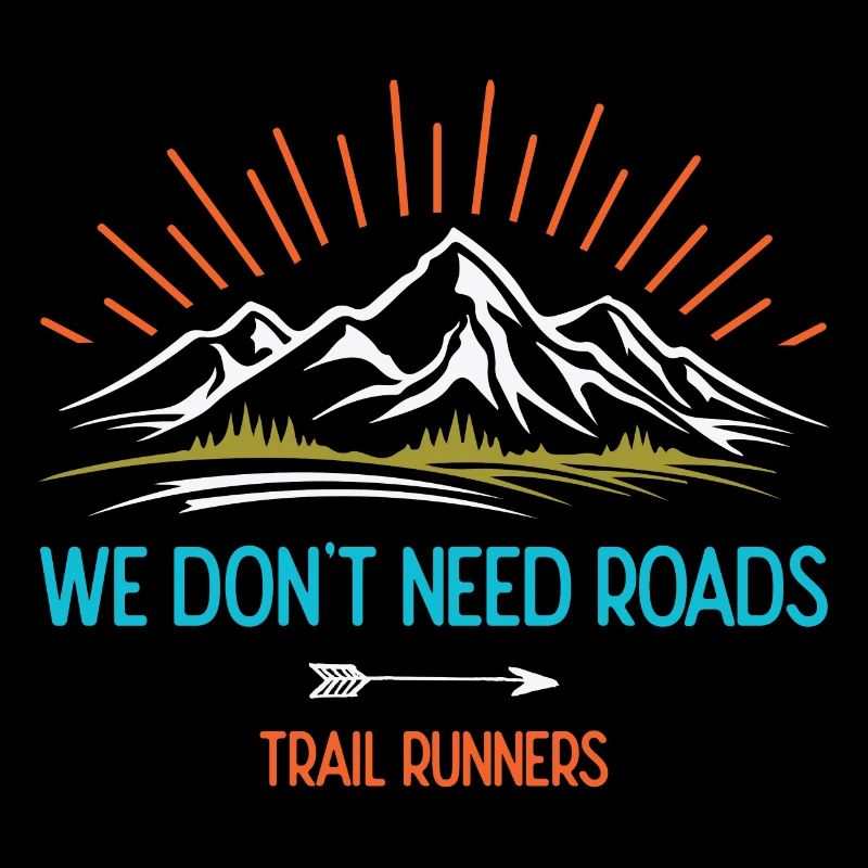 We Don't Need Roads. Trail Runners