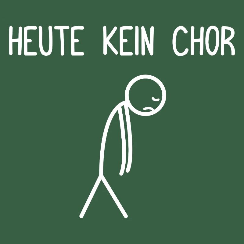 Heute kein Chor Dirigent Chorleiter Dirigenten
