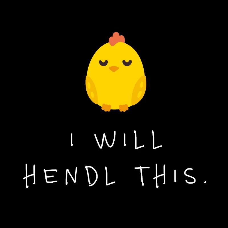 I Will Hendl This Cute Chick Minimalist