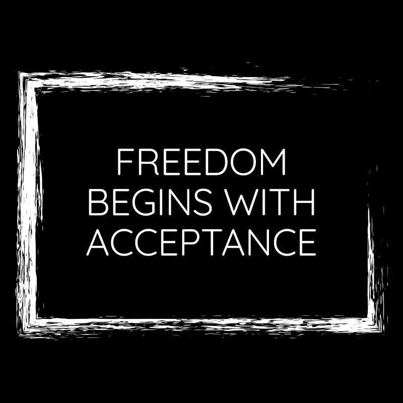 La liberté commence par la conception du t-shirt sagesse d’acceptation