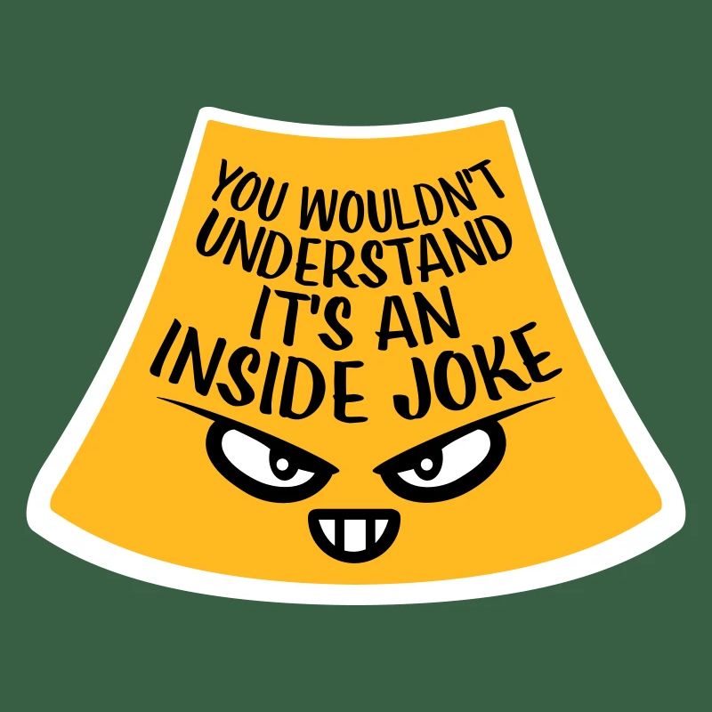 Vous ne comprendriez pas que c’est une blague d’initié