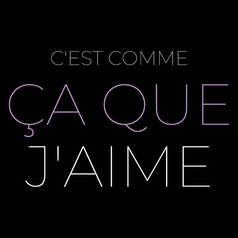 C'est Comme Ça Que J'aime