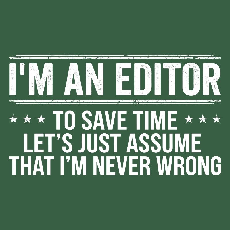 Editor Never Wrong Editors Review Editing Writing 