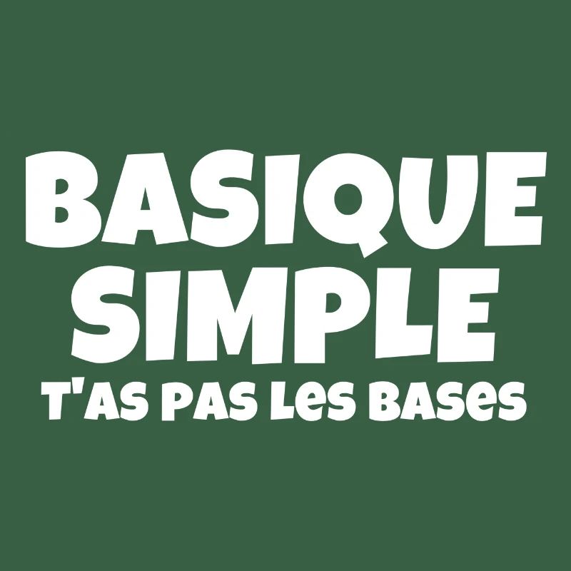 basique, simple, vous n'avez pas les bases