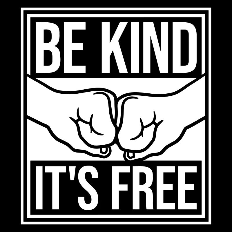 Be Kind It's Free Kindness Statement Saying