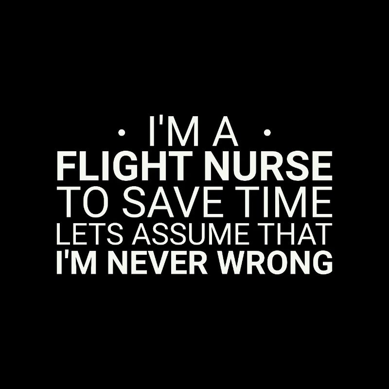 Flight Nurse Never Wrong Air Rescue