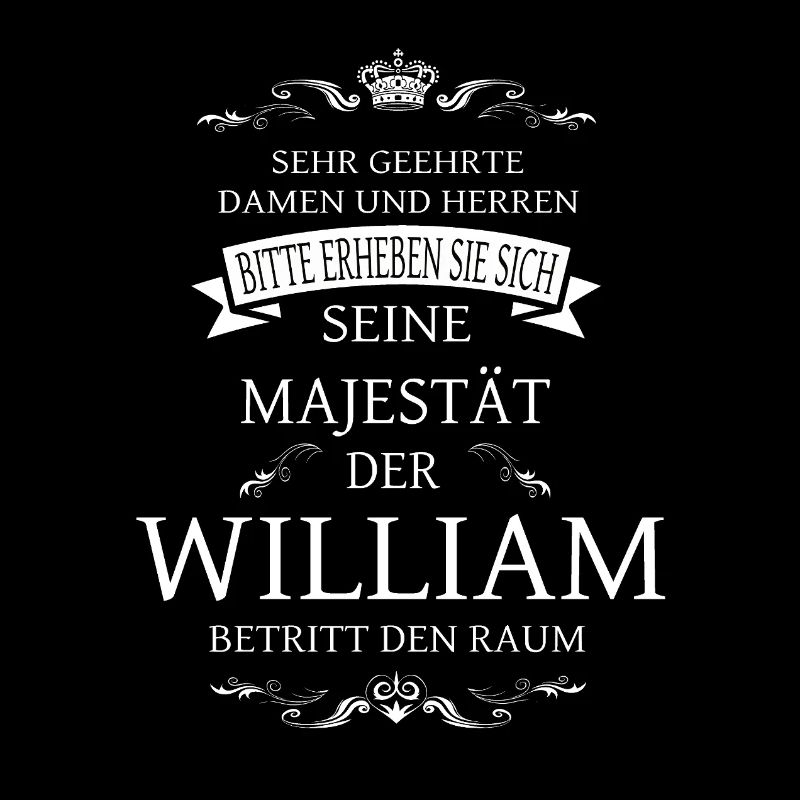 Sa Majesté le William entre dans la pièce