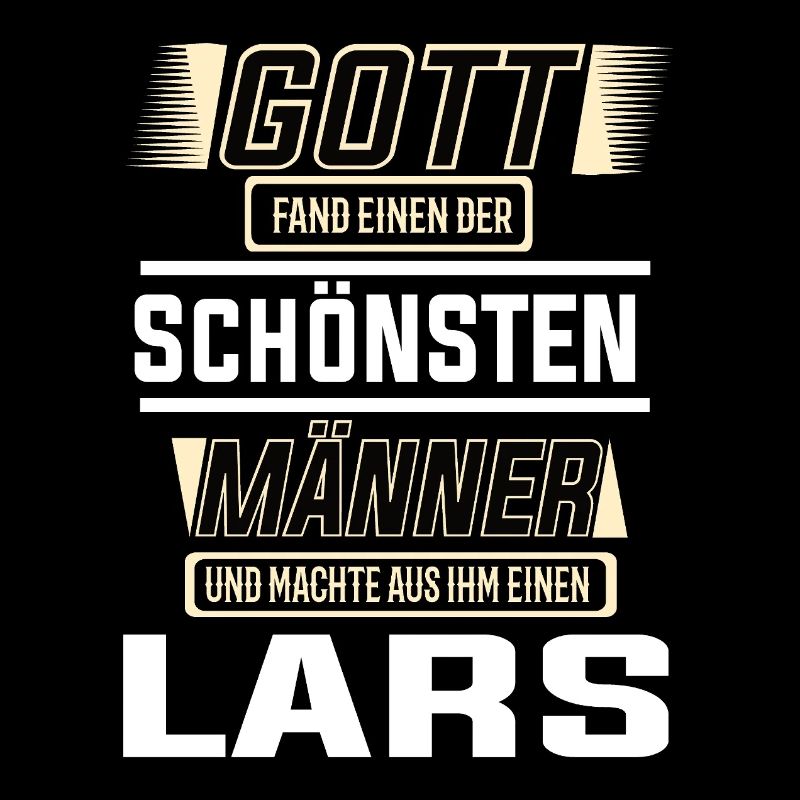Lars der schönste Mann von Gott geformt Design