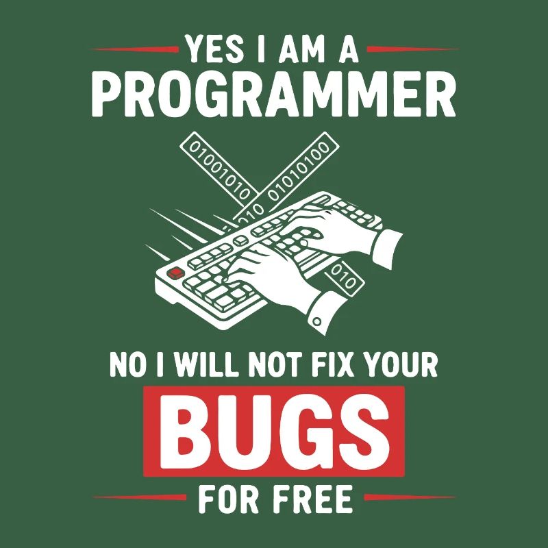 Humor Fixed Programmer No Bugs