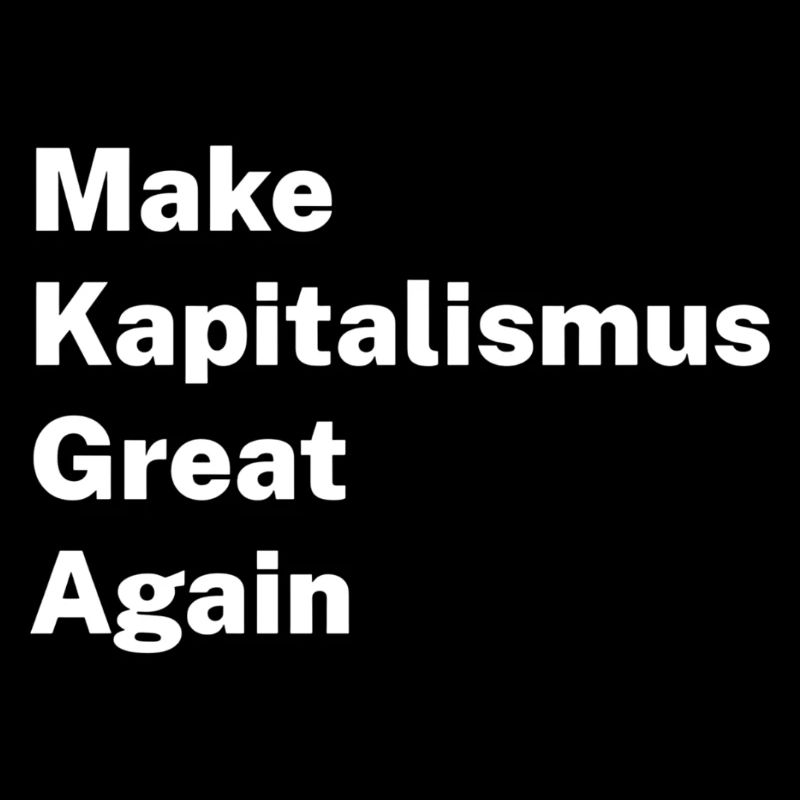 Make Kapitalism Great Again