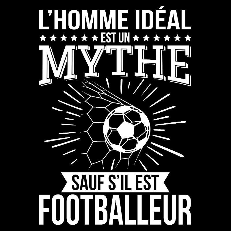 Der ideale Mann, ein Mythos, es sei denn, er ist ein Fußballer