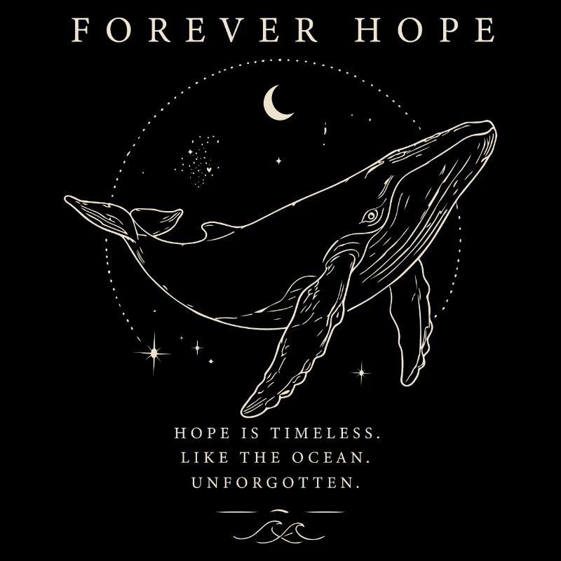 Forever Hope - Unvergessen Wal helles Design 