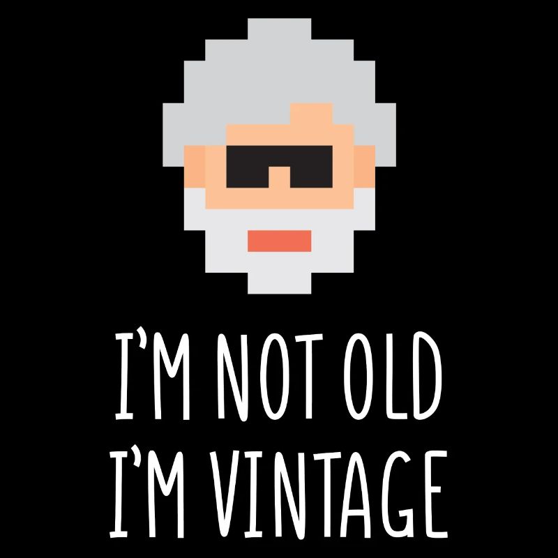 Ich bin nicht alt Ich bin Vintage