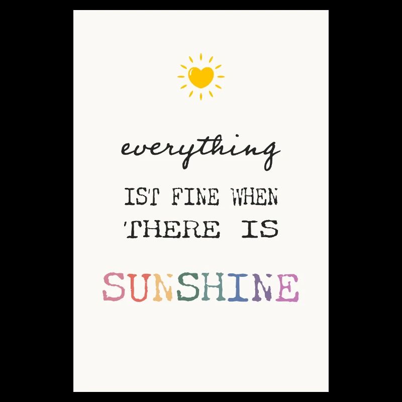Everything Is Fine When There Is Sunshine