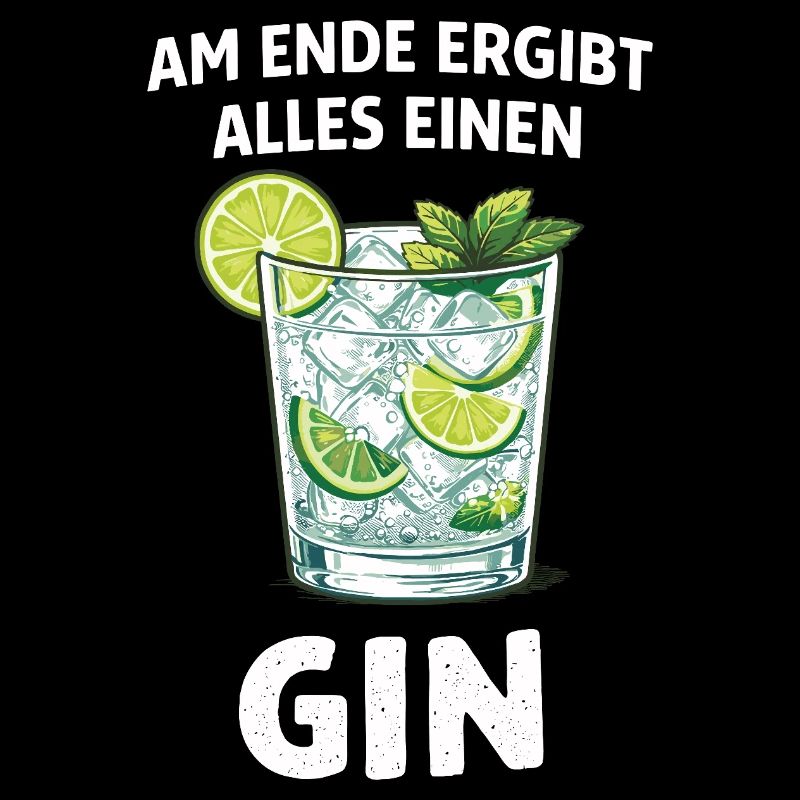 Am Ende ergibt alles einen Gin – Spruch