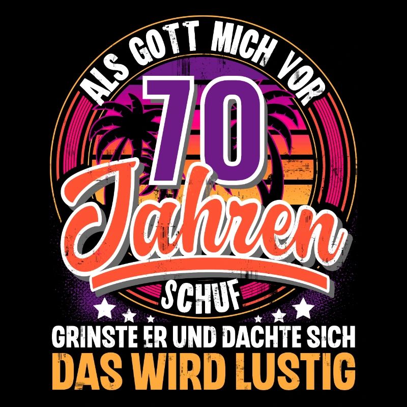 70. Geburtstag Als Gott Mich Schuf Vor