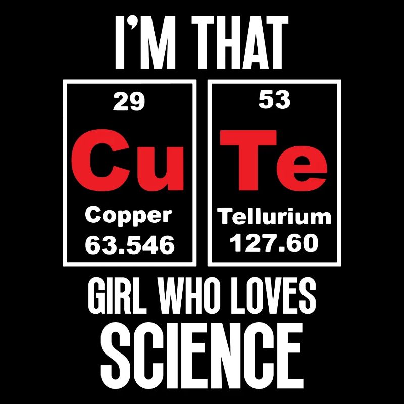 Ich bin das süße Mädchen, das die Wissenschaft liebt