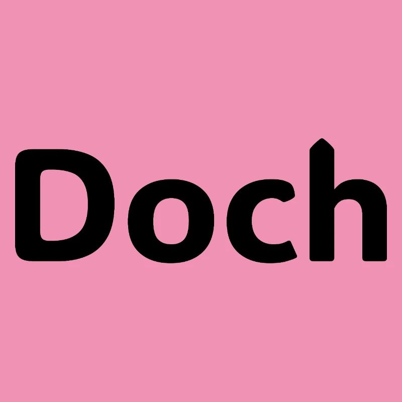 Doch – Deutscher Statement Spruch