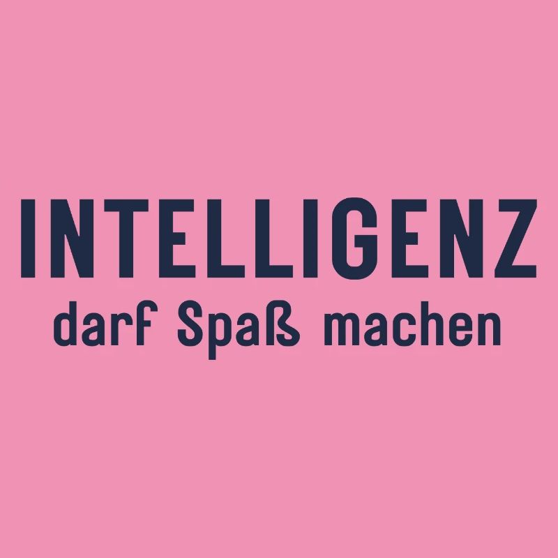 Intelligenz darf Spaß machen Statement Design