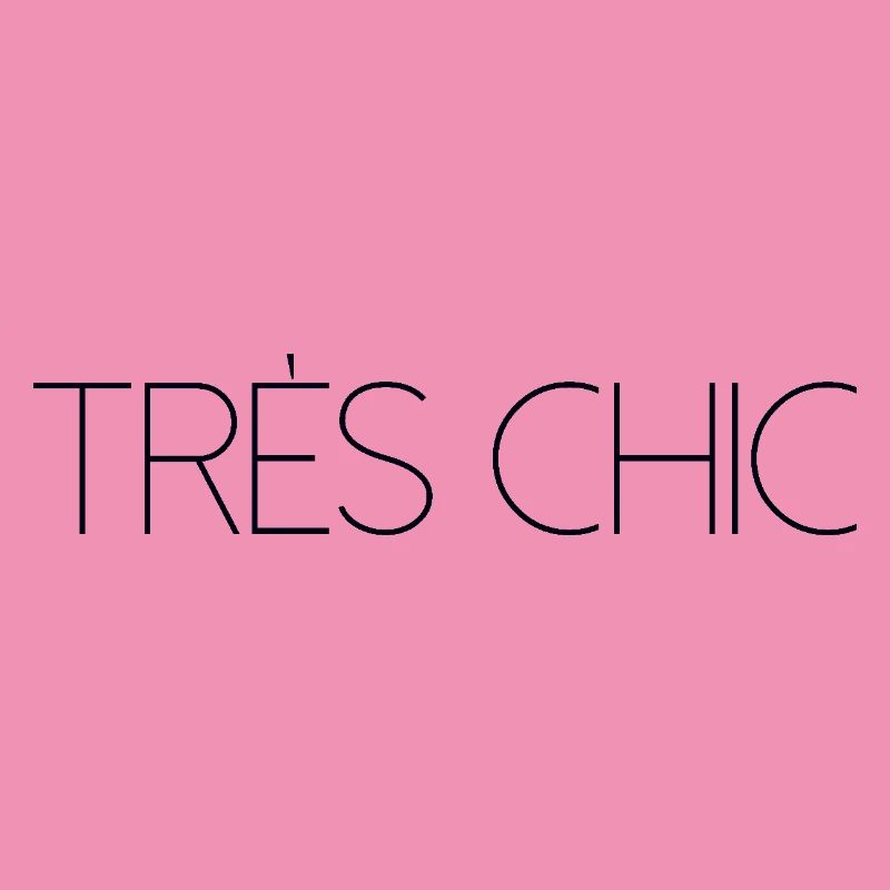TRES CHIC Stylish