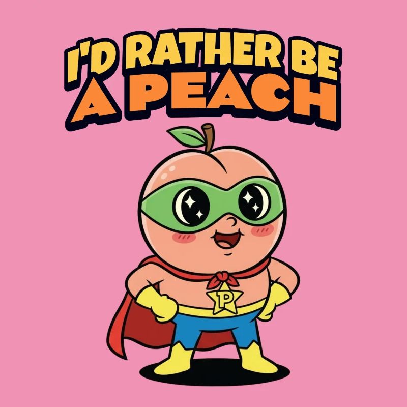 Pfirsich Spruch I'd Rather Be A Peach