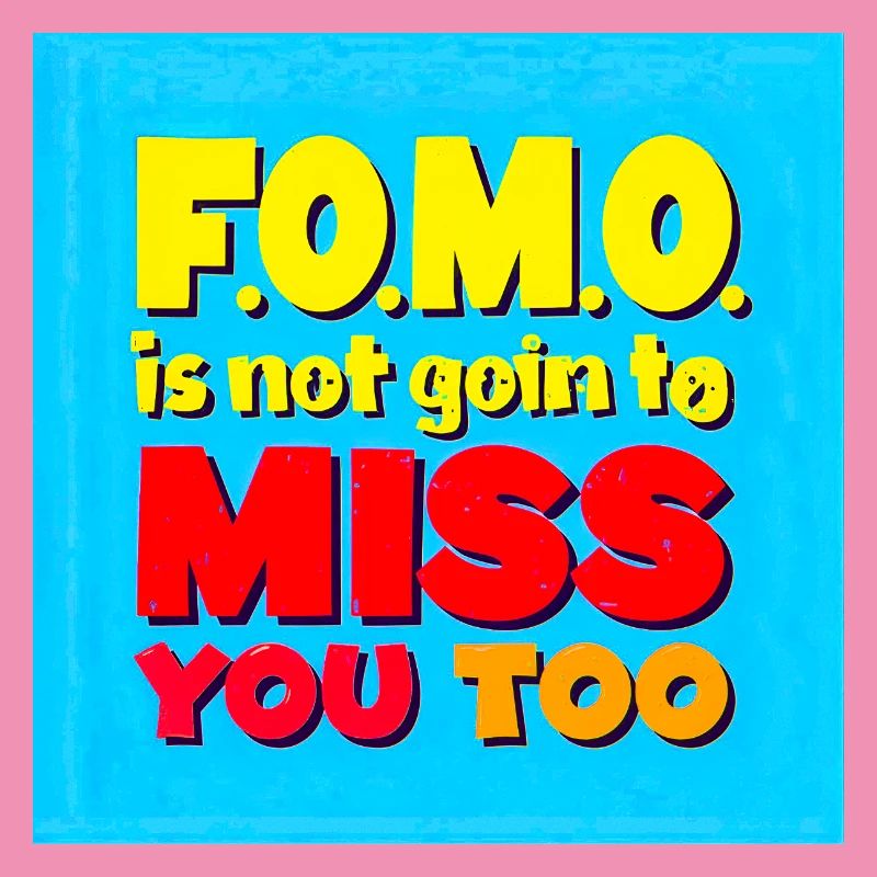 FOMO ne va pas vous manquer non plus