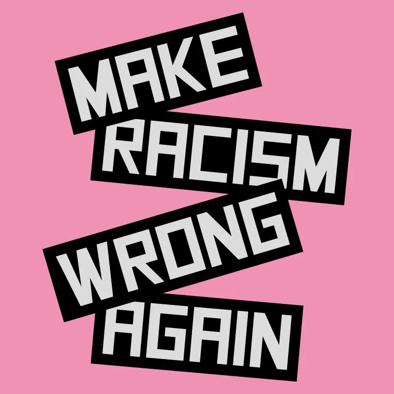 make racism wrong again