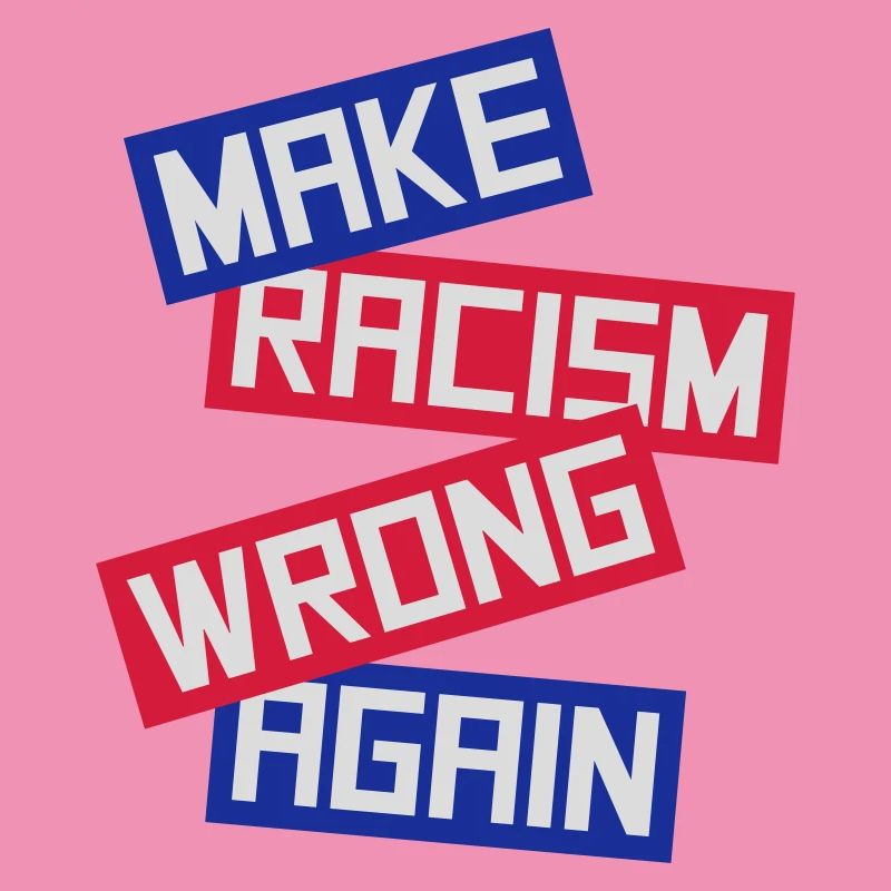 make racism wrong again