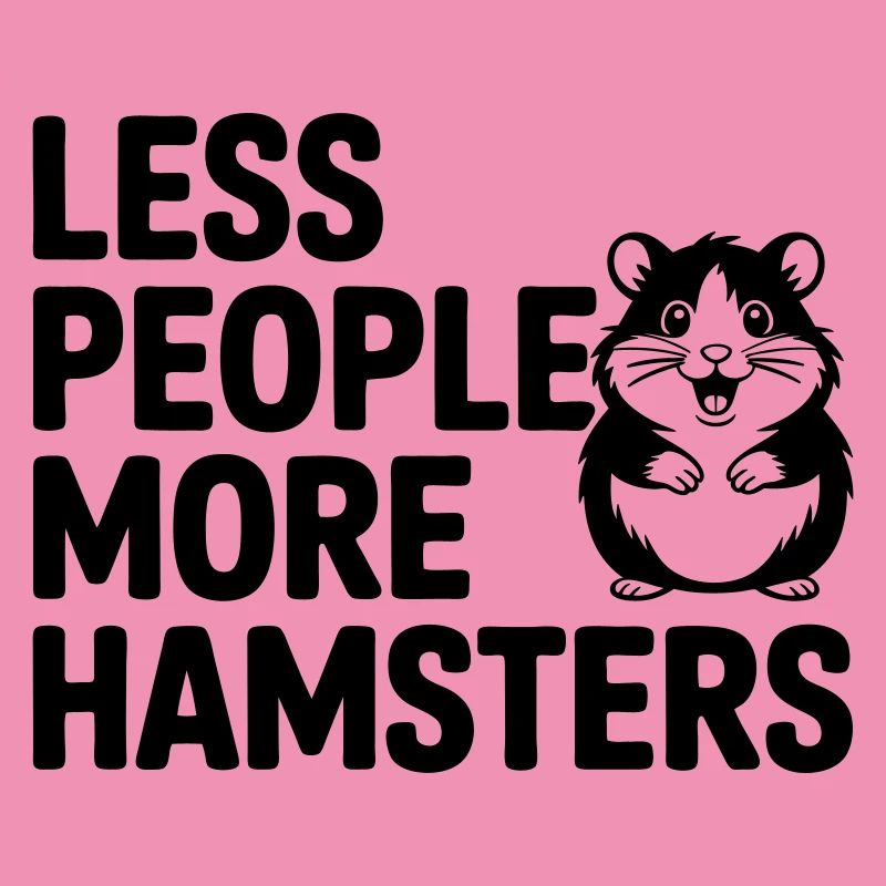 Dicton drôle de hamster : Moins de gens - Plus de drague