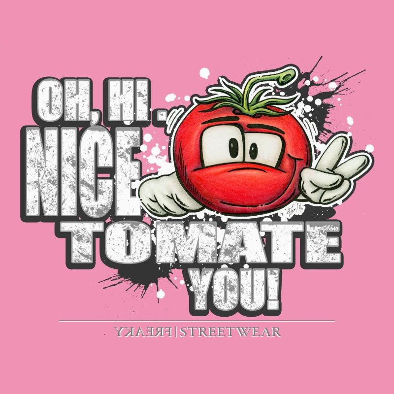 nice tomate you