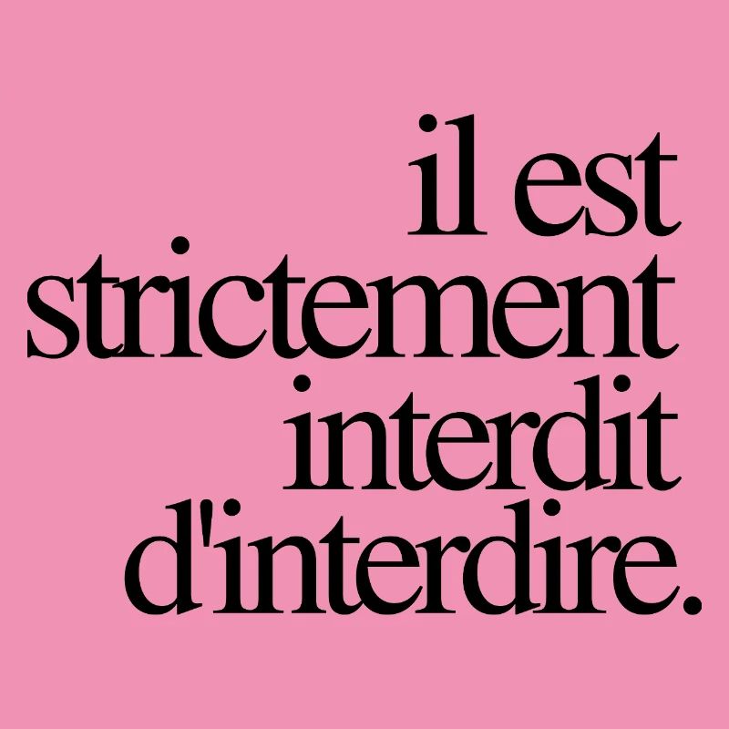 Il est strictement interdit d’interdire