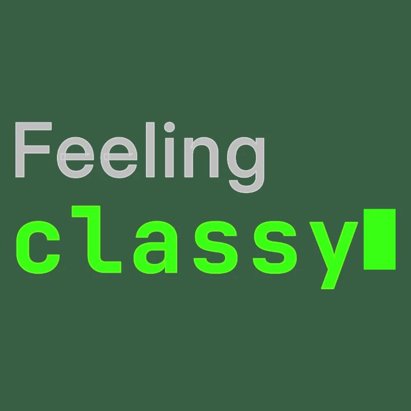 Feeling classy | Developer mood