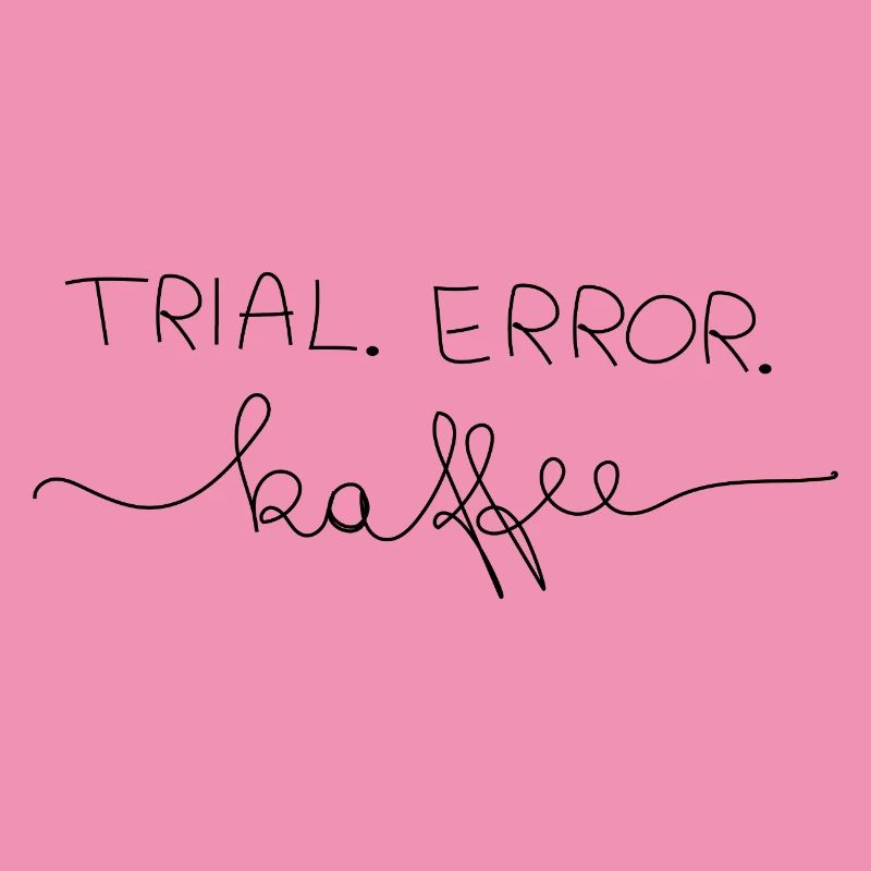 Trial.Error.Kaffee