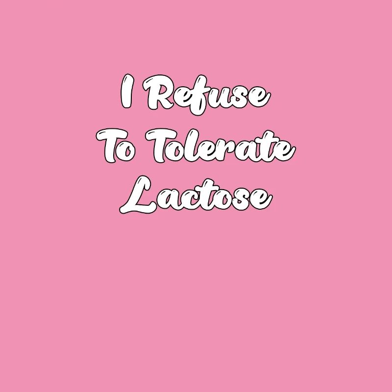 Je refuse de tolérer le lactose