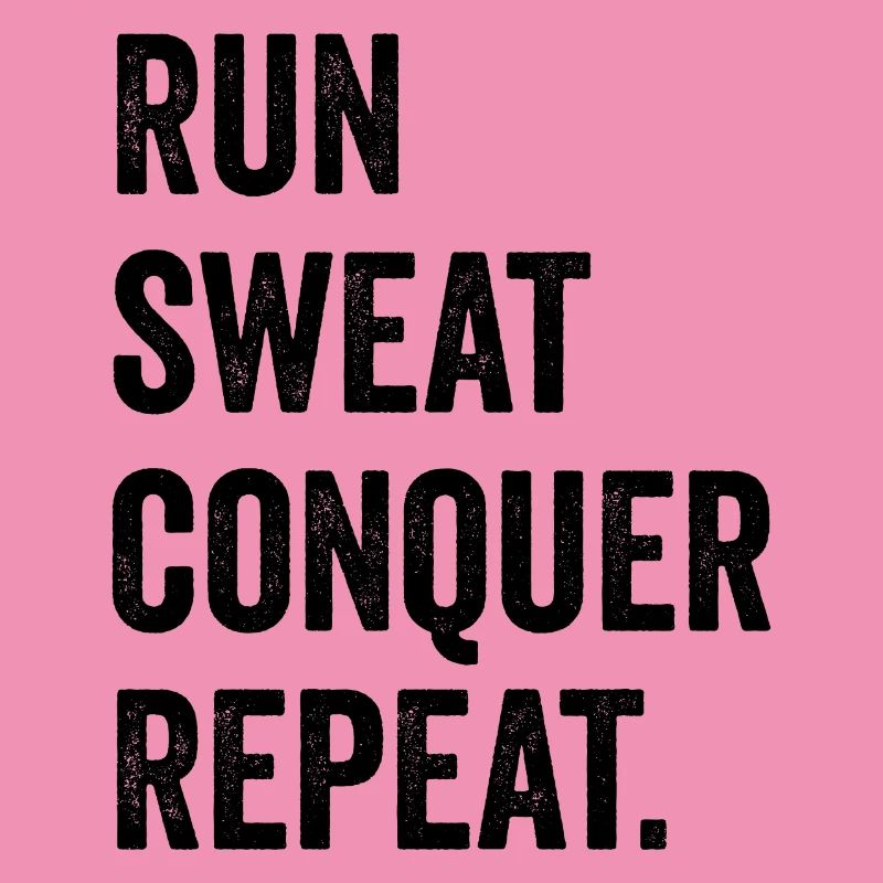 Courir. Sueur. Conquérir. Répéter.