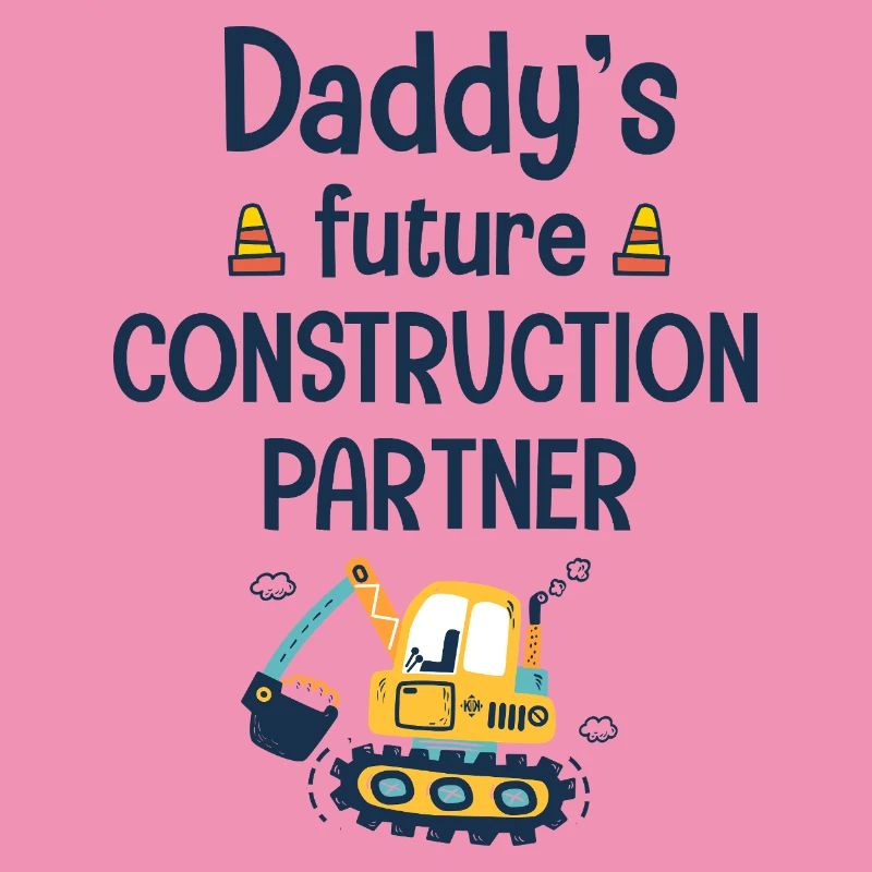 Daddy's future construction partner