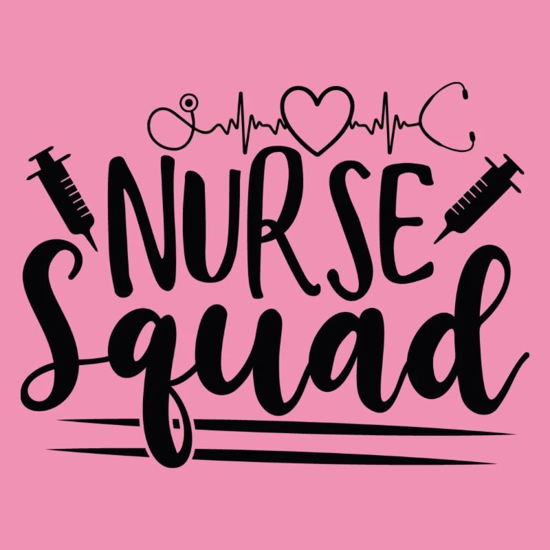 Nurse Squad Nursing Team Saying