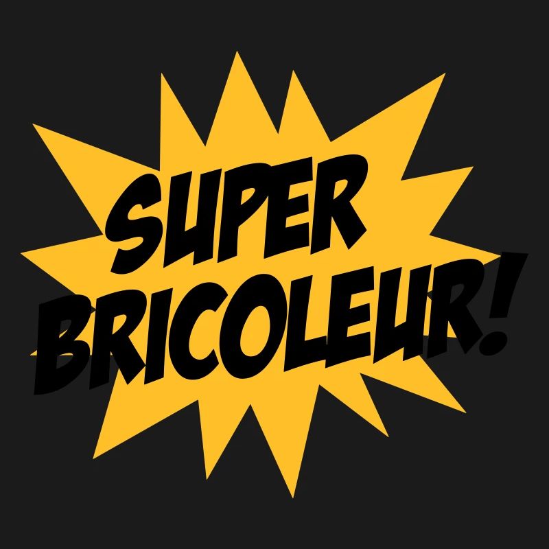Super Bricoleur !