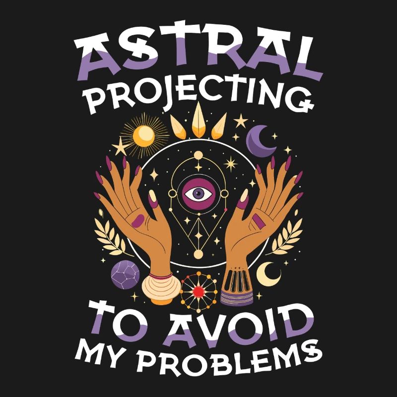 Astral Projecting To Avoid My Problems Esotericism